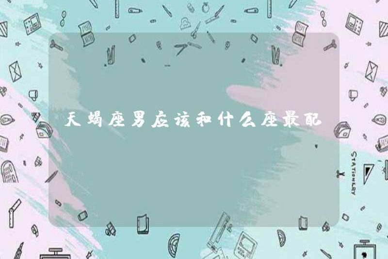 Những người đàn ông Bọ Cạp nào nên phù hợp nhất?