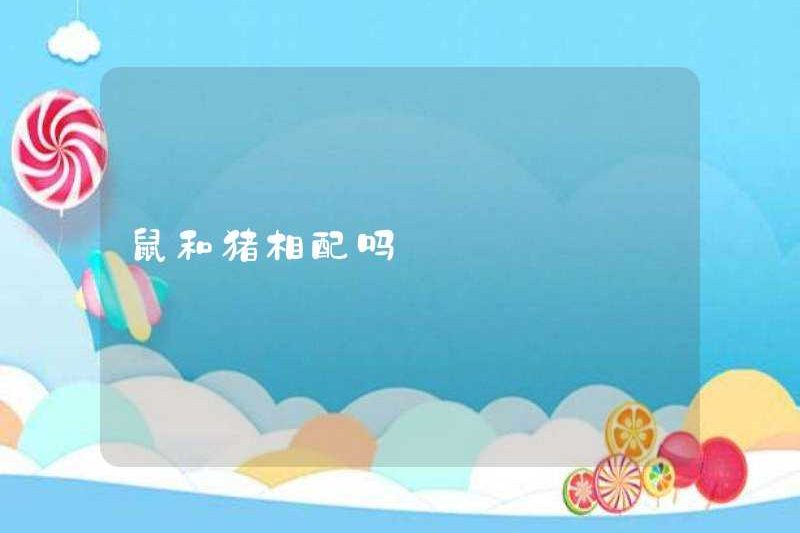 Chuột và lợn có phù hợp không?