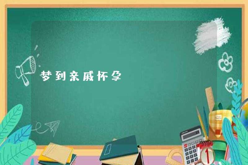 Mơ ước người thân có thai