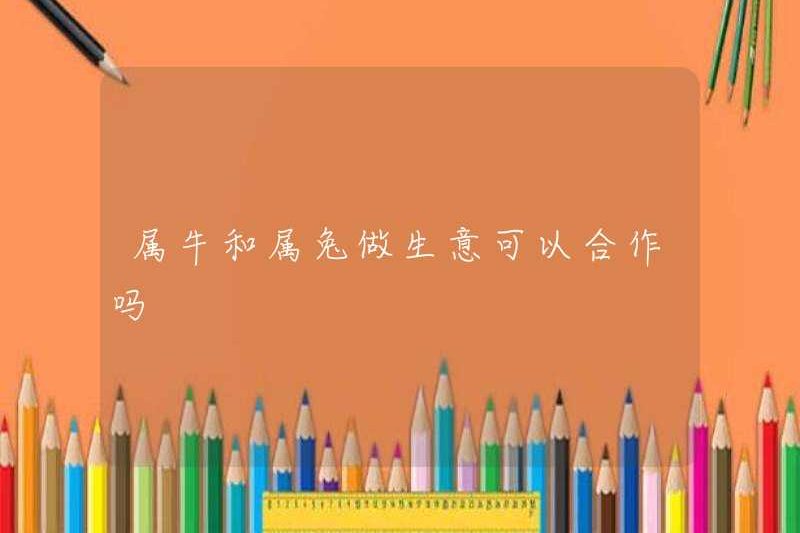 Tôi có thể hợp tác làm kinh doanh với bò và thỏ không?