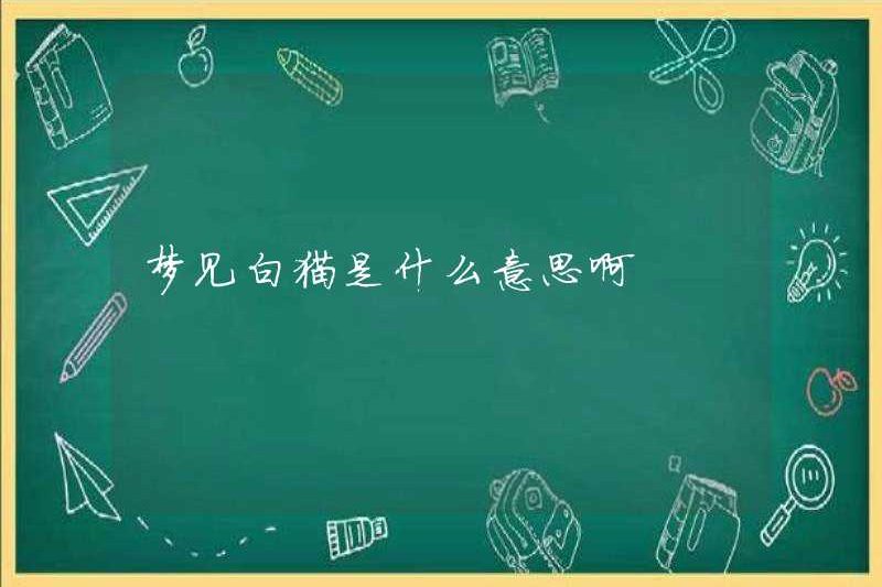 Giấc mơ của một con mèo trắng có ý nghĩa gì