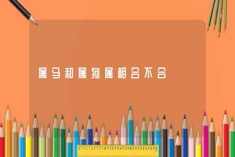 Là con ngựa và chó cung hoàng đạo