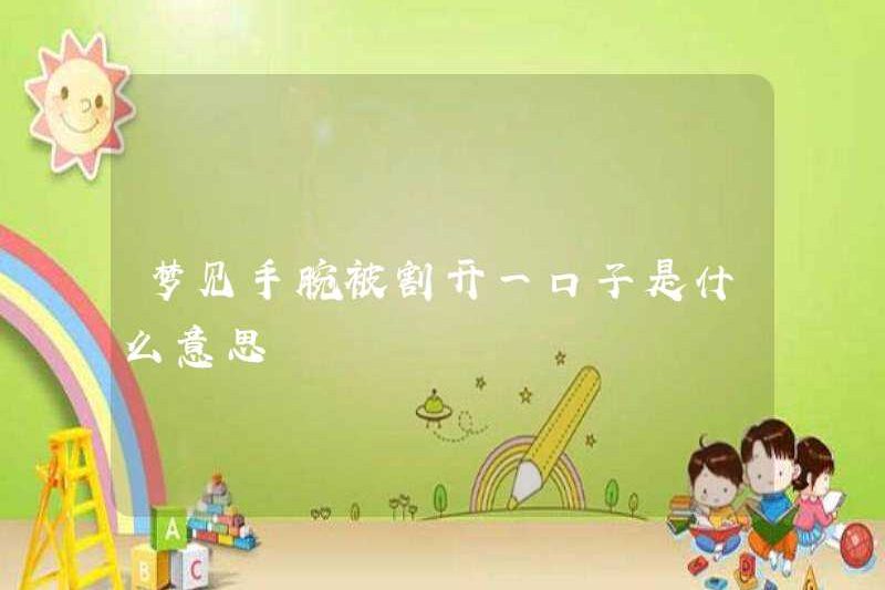 Mơ thấy có nghĩa là gì khi mở cổ tay của bạn?