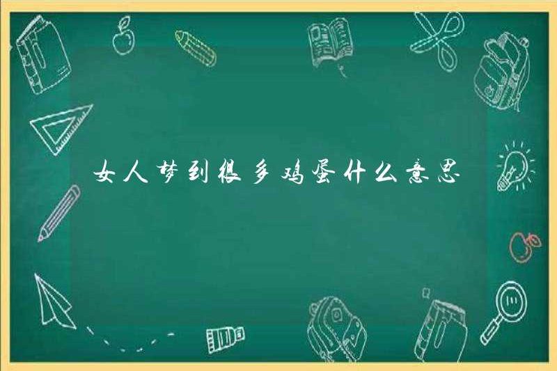 Một người phụ nữ mơ ước có rất nhiều trứng?