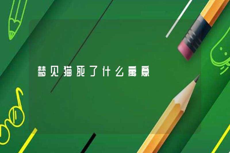 Giấc mơ về một con mèo chết có ý nghĩa gì