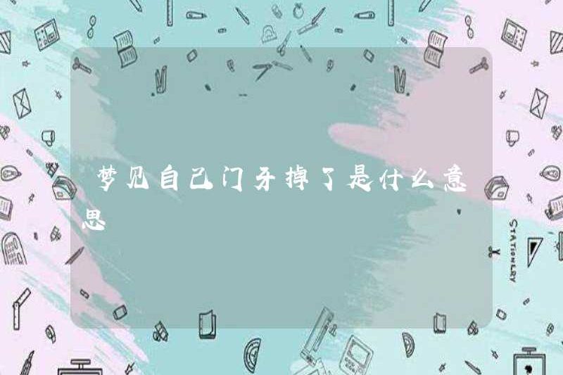 Giấc mơ về răng cửa của bạn rơi ra có ý nghĩa gì