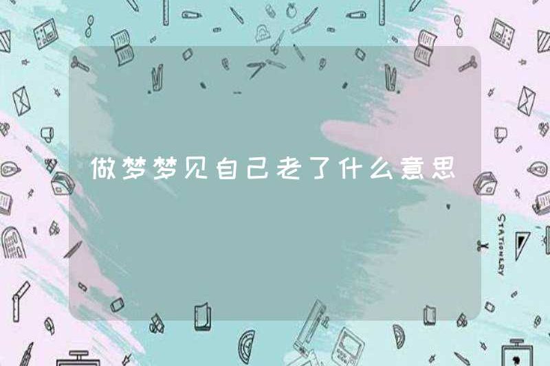 Điều đó có nghĩa là gì khi mơ ước được già trong một giấc mơ