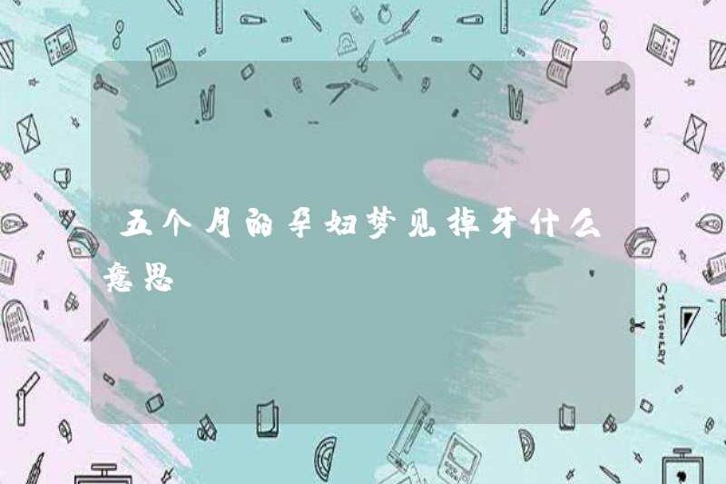 Lơ mơ mất răng ở một phụ nữ mang thai năm tháng tuổi có ý nghĩa gì?