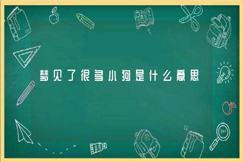 Giấc mơ về nhiều con chó con có ý nghĩa gì