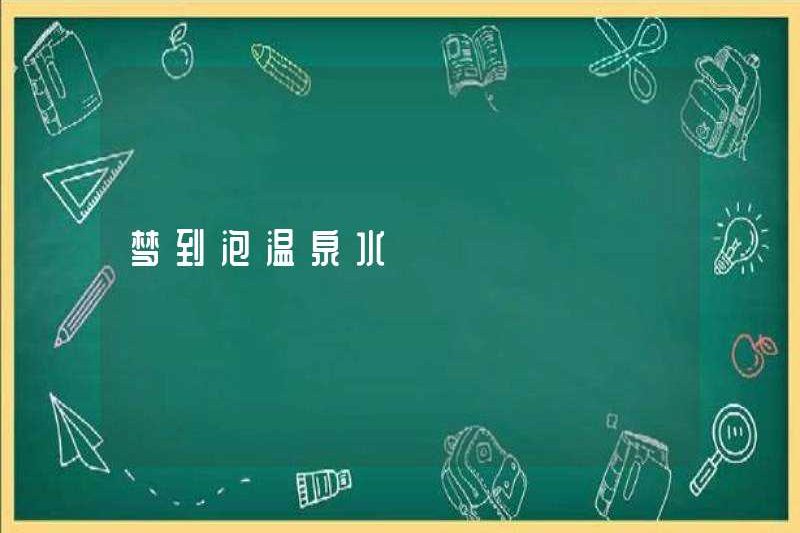 Mơ ước lấy nước suối nước nóng