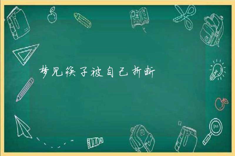 Mơ về đũa bị phá vỡ một mình