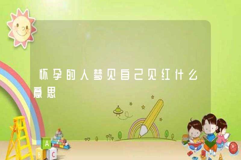 Giấc mơ nhìn thấy đỏ ở người mang thai có ý nghĩa gì