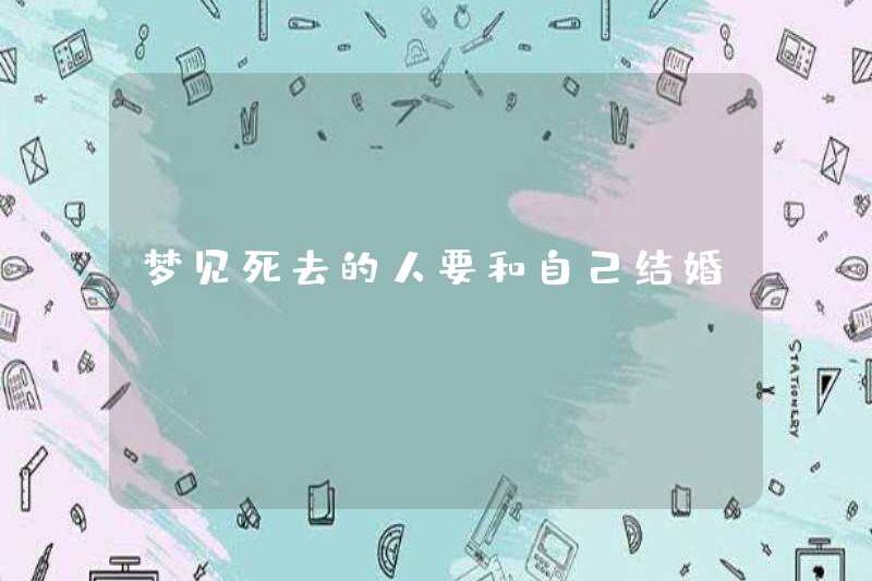 Mơ về một người chết sẽ kết hôn với anh ta