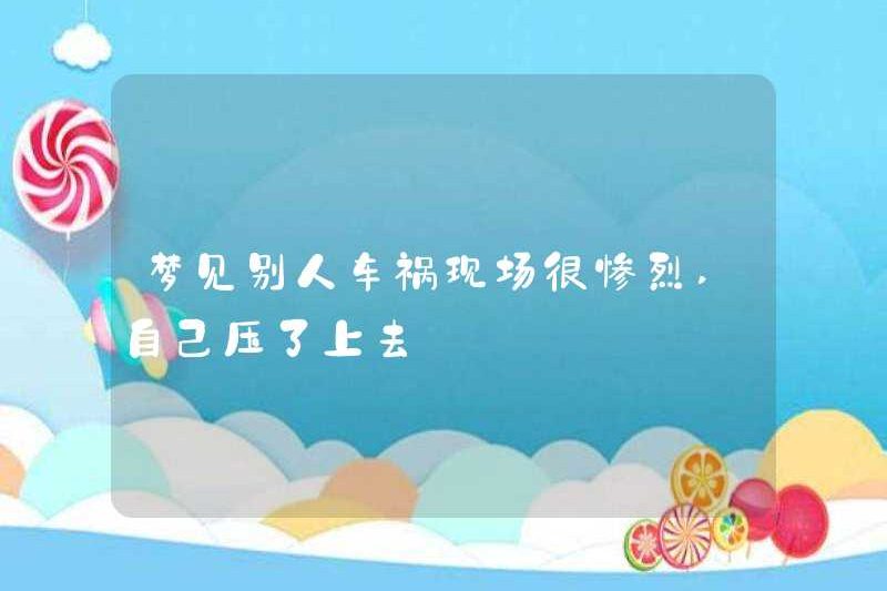 Giấc mơ về hiện trường vụ tai nạn xe hơi của người khác là rất bi thảm, tôi đã ép mình vào đó