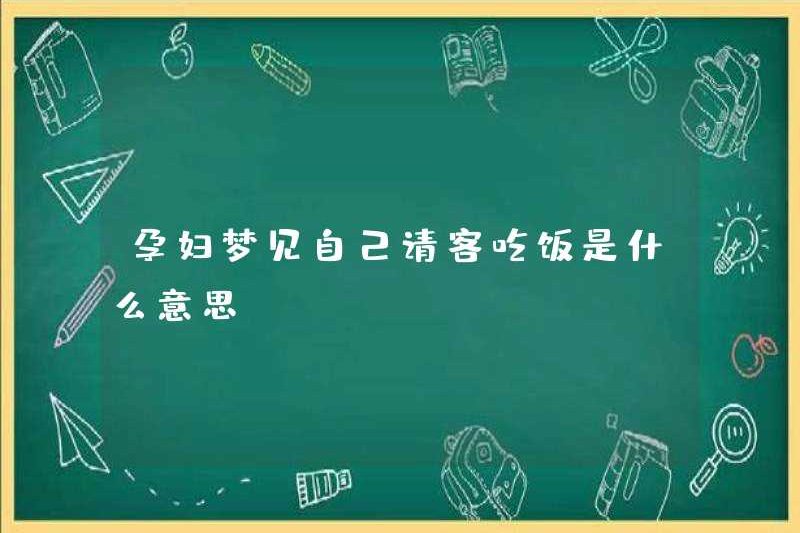 Phụ nữ mang thai có ý nghĩa gì khi mơ ước được tự thưởng thức ăn tối