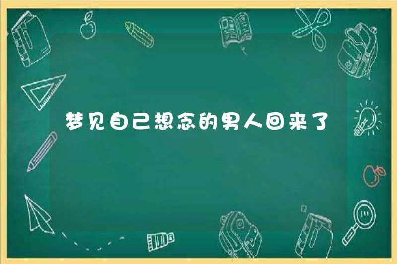 Mơ rằng người đàn ông tôi nhớ đã trở lại
