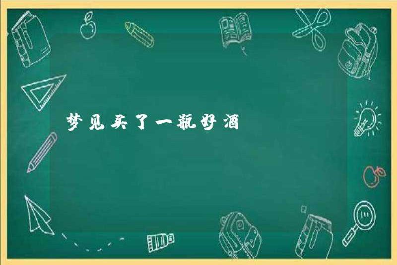 Tôi mơ ước được mua một chai rượu ngon