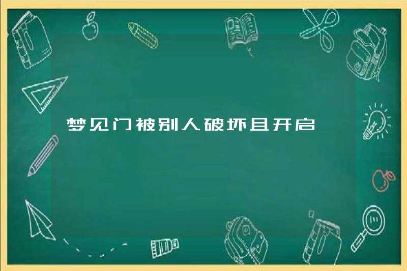 Mơ rằng cánh cửa bị phá hủy và mở ra