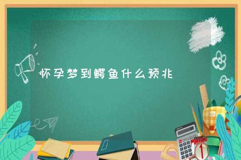Dấu hiệu mơ ước cá sấu khi bạn mang thai là gì
