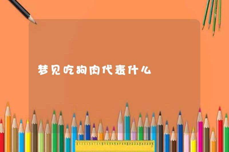 Ăn thịt chó có nghĩa là gì
