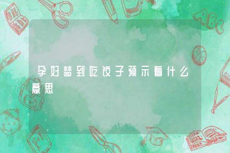 Phụ nữ mang thai mơ ước ăn bánh bao có nghĩa là gì?