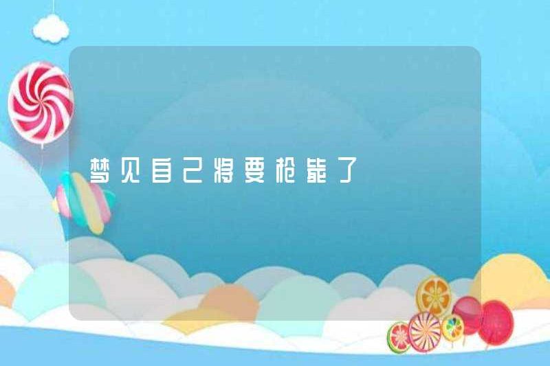 Mơ rằng bạn sắp bị bắn