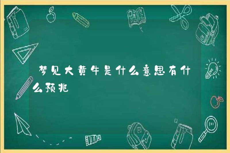 Giấc mơ về một con bò màu vàng có nghĩa là gì?