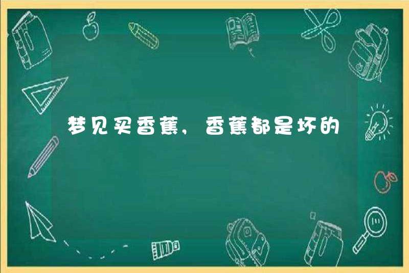 Mơ ước mua chuối, chuối là xấu