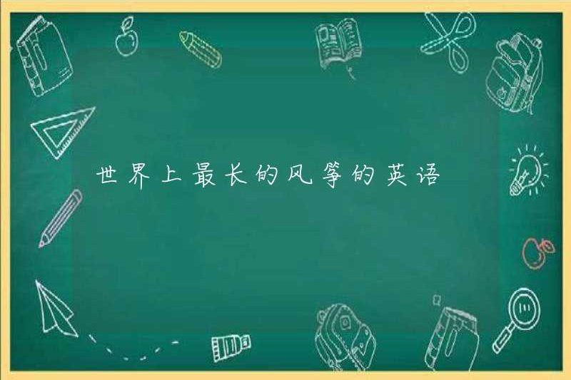 Con diều dài nhất thế giới bằng tiếng Anh